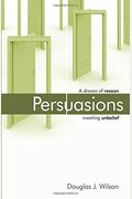 Persuasions: A Dream Of Reason Meeting Unbelief.