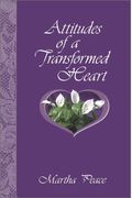 Attitudes Of A Transformed Heart