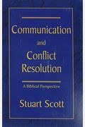 Communication And Conflict Resolution: A Biblical Perspective
