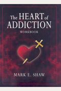 The Heart Of Addiction