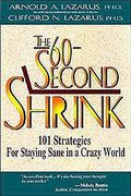 The 60-Second Shrink: 101 Strategies for Staying Sane in a Crazy World