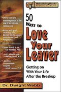 50 Ways to Love Your Leaver: Getting on with Your Life After the Breakup