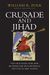 Crusade And Jihad: The Thousand-Year War Between The Muslim World And The Global North