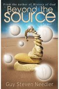 Beyond The Source - Book 1: Messages From The Co-Creaters Of The Universe