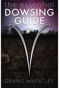 The Essential Dowsing Guide