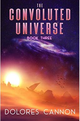 The Convoluted Universe - Book Three The Convoluted Universe - Book Three