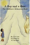 A Boy And A Bear: The Children's Relaxation Book