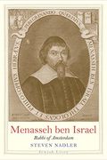 Menasseh Ben Israel: Rabbi Of Amsterdam (Jewish Lives)
