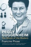 Peggy Guggenheim: The Shock Of The Modern