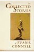 The Collected Stories Of Evan S. Connell