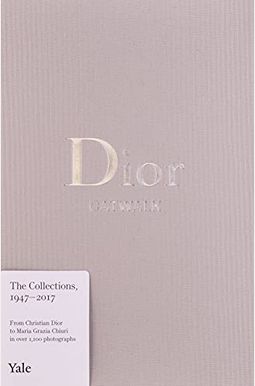 Dior: The Collections, 1947-2017