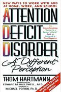 Attention Deficit Disorder: A Different Perception Second Edition