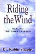 Riding The Wind: Healing The Whole Person