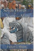 Seven Words Of Jesus And Mary