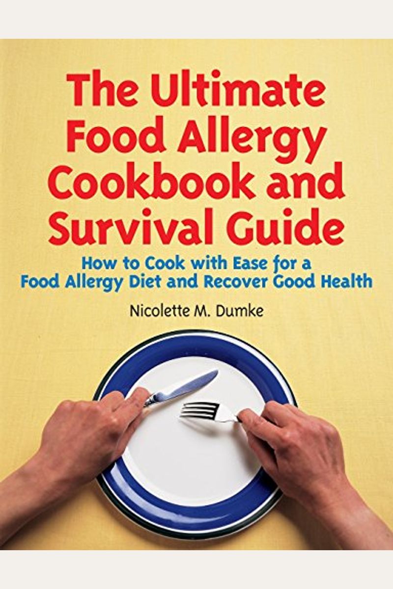 Buy The Ultimate Food Allergy Cookbook And Survival Guide How To Cook
