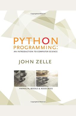 Python Programming: An Introduction To Computer Science Python Programming: An Introduction To Computer Science