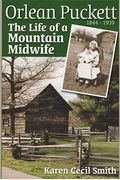 Orlean Puckett: The Life Of A Mountain Midwife