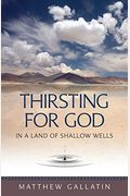 Thirsting For God: In A Land Of Shallow Wells