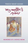 My Master's Robe: Memories Of A Novice Monk