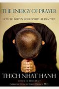 The Energy Of Prayer: How To Deepen Your Spiritual Practice