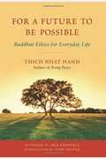 For a Future to Be Possible: Buddhist Ethics for Everyday Life