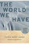 The World We Have: A Buddhist Approach To Peace And Ecology (Easyread Large Edition)