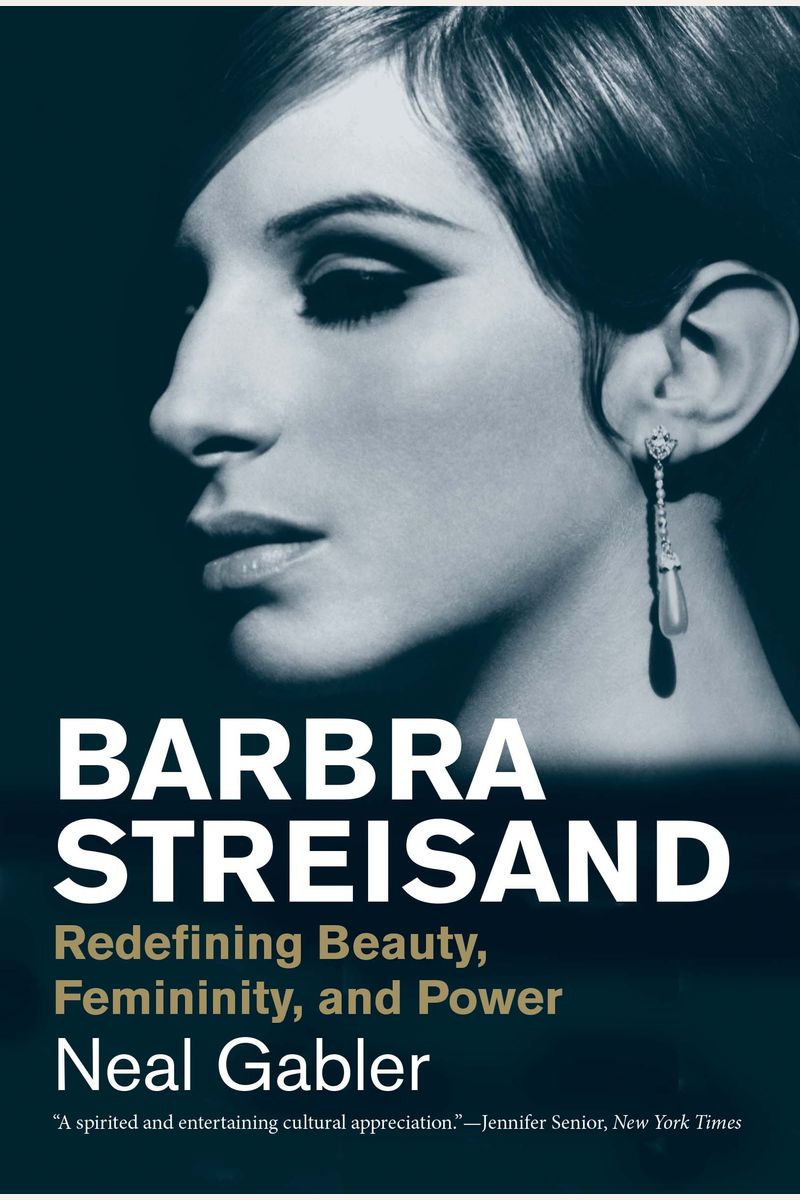 Barbra Streisand: Redefining Beauty, Femininity, And Power (Jewish Lives)