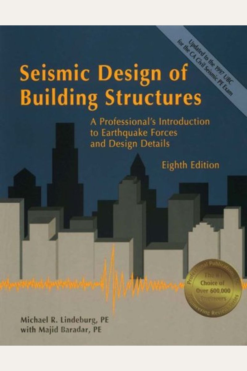 Seismic Design Of Building Structures: A Professional's Introduction To Earthquake Forces And Design Details