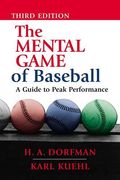 The Mental Game Of Baseball: A Guide To Peak Performance