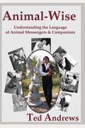 Animal-Wise: Understanding The Language Of Animal Messengers & Companions