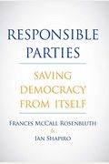 Responsible Parties: Saving Democracy From Itself