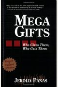 Mega Gifts: Who Gives Them, Who Gets Them?
