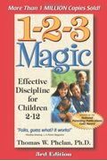 1-2-3 Magic: Effective Discipline For Children 2-12