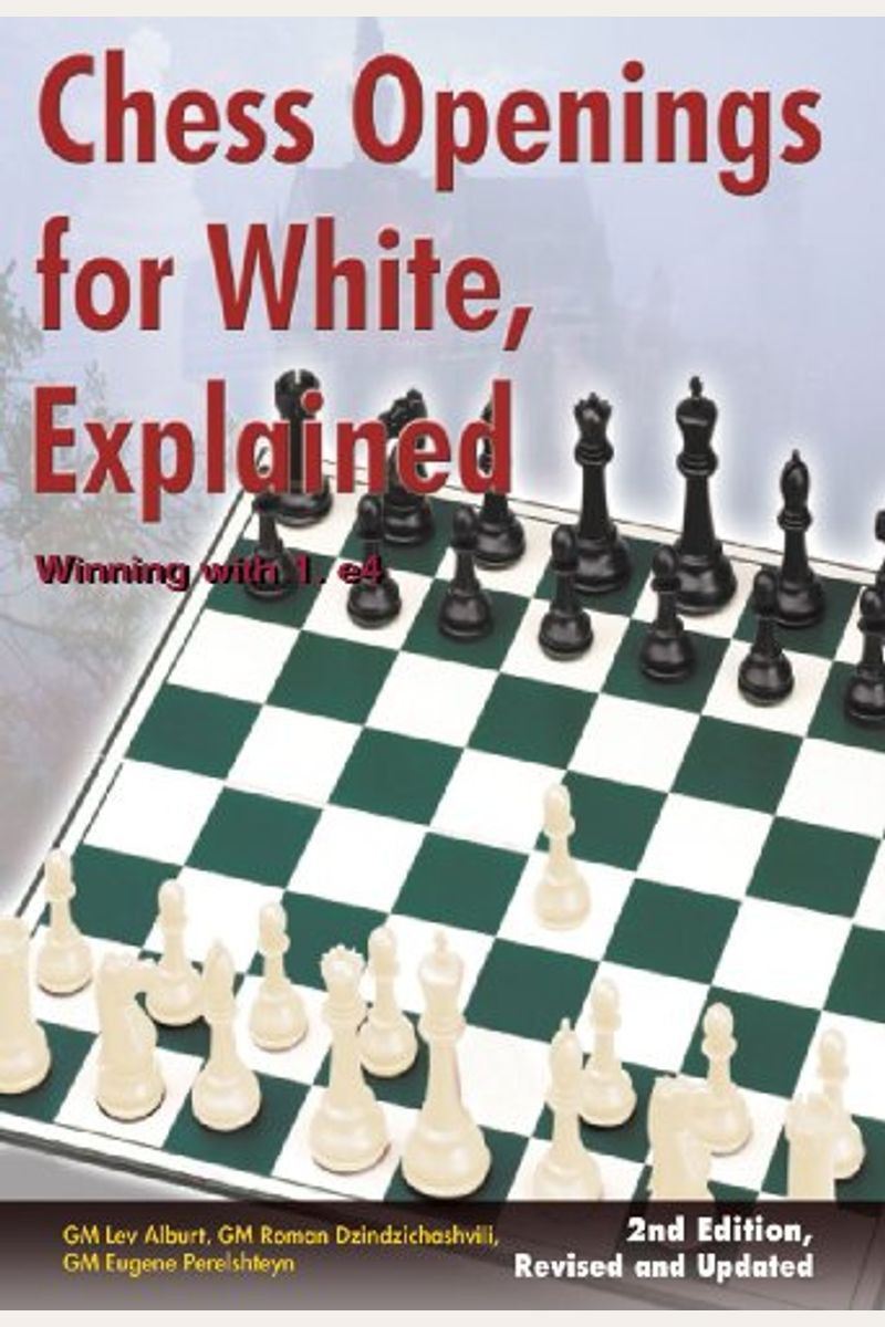 Chess Openings For White, Explained: Winning With 1.E4