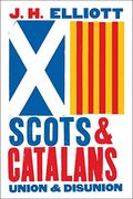 Scots And Catalans: Union And Disunion