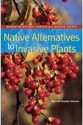 Native Alternatives To Invasive Plants (Brooklyn Botanic Garden All-Region Guide)