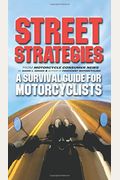 Street Strategies: A Survival Guide For Motorcyclists