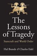 The Lessons Of Tragedy: Statecraft And World Order