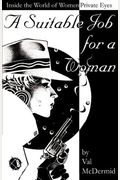 A Suitable Job For A Woman: Inside The World Of Women Private Eyes