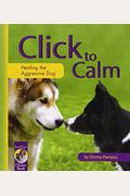 Click To Calm: Healing The Aggressive Dog
