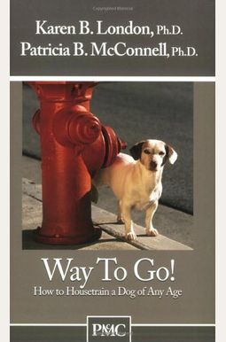 Way to Go!: How to Housetrain a Dog of Any Age