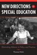 New Directions In Special Education: Eliminating Ableism In Policy And Practice