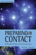 Preparing For Contact: A Metamorphosis Of Consciousness