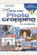 Cutting Edge Photo Cropping For Scrapbooks: Book 2