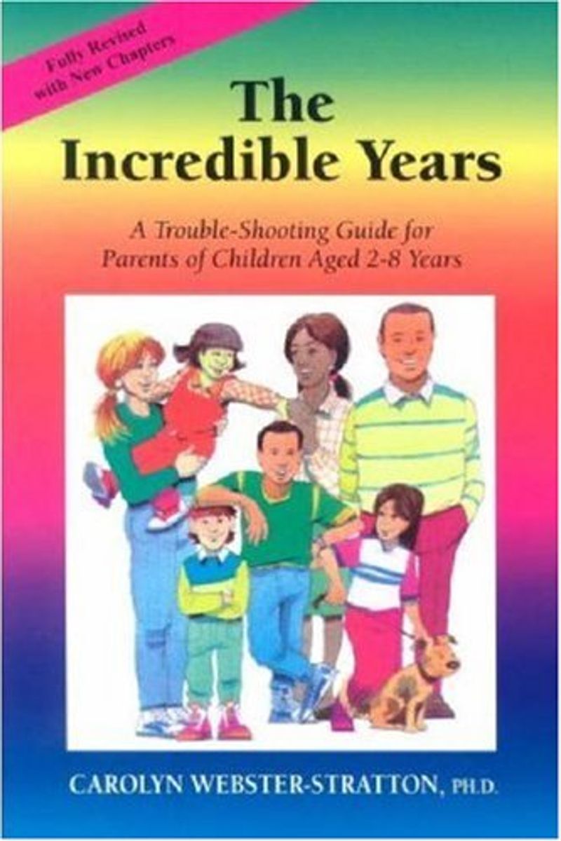 The Incredible Years: A Trouble-Shooting Guide For Parents Of Children Aged 2-8 Years