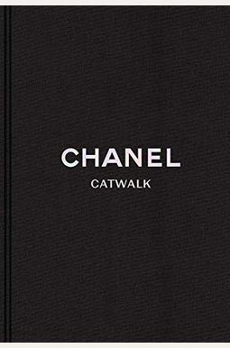 Chanel: The Complete Collections Chanel: The Complete Collections
