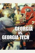 Georgia vs. Georgia Tech: Gridiron Grudge Since 1893