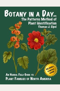Botany In A Day: The Patterns Method Of Plant Identification Botany In A Day: The Patterns Method Of Plant Identification