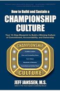 How To Build And Sustain A Championship Culture