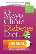 The Mayo Clinic Diabetes Diet Journal: 2nd Edition